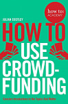 How to Use Crowdfunding (How To Academy)
